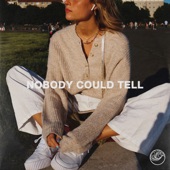 Nobody Could Tell artwork