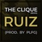 The Clique (feat. Ruiz) - PLFG lyrics