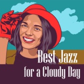 Best Jazz for a Cloudy Day artwork