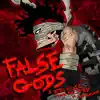 False Gods (feat. Jeff Hopland) - Single album lyrics, reviews, download