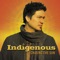 Feel Alright Now - Indigenous lyrics