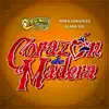 Corazón De Madera - Single album lyrics, reviews, download