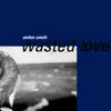 Wasted Love (feat. Norbert Kristof) [Norbert Kristof remix] - Single album lyrics, reviews, download