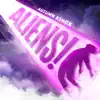 Aliens! - Single album lyrics, reviews, download