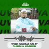 Wirid Selepas Solat (feat. Subuh & Maghrib) - Ustaz Wadi Annuar