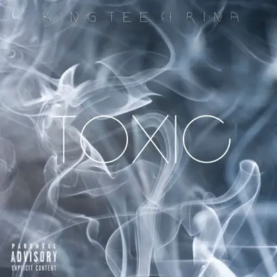 Toxic (feat. Rina) - Single - King Tee