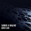 SLIDER & MAGNIT - Down Low (Record Mix)