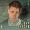 Una Noche - Single album lyrics, reviews, download