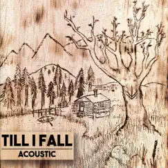 Acoustic - EP by Till i Fall album reviews, ratings, credits