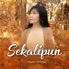 Sekalipun (Habakuk 3 : 17-19) - Single album lyrics, reviews, download