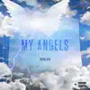 My Angels - Single album lyrics, reviews, download