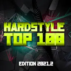 Hardstyle Top 100 Edition 2021.2 by Various Artists album reviews, ratings, credits