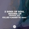 Moving up (Incl Killed Kassette Remix) - Single