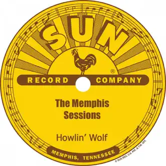 The Memphis Sessions by Howlin' Wolf album reviews, ratings, credits