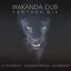 Wakanda Dub (Panther Mix) - Single album lyrics, reviews, download