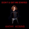 DON'T U GET ME STARTED (Singer Songwriter Mix) - Single