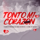 Tonto Mi Corazón artwork