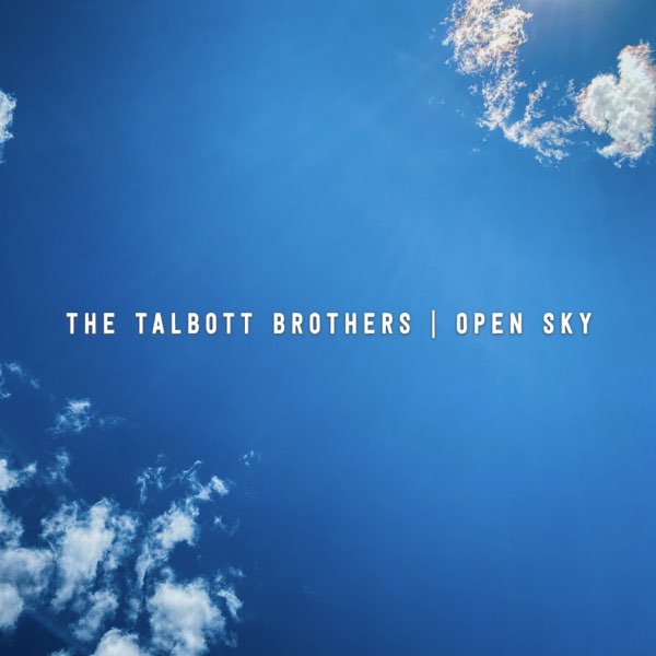 Open Sky - Single by The Talbott Brothers on Apple Music