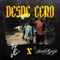 Desde Cero - Mr Jc & La Santa Grifa lyrics