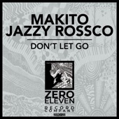 Makito - Don't Let Go (Original Mix)