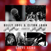 Billy Joel - Elton John Tribute - Steve Acho