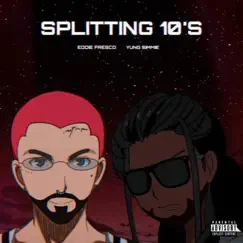Splitting 10'S - Single by Eddie Fresco & Yung Simmie album reviews, ratings, credits