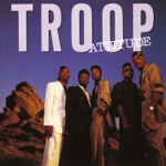 Troop - All I Do Is Think of You