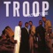 All I Do Is Think of You - Troop lyrics
