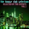 The House Club Selection: Vol. 2 - Selected by the Experts