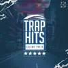 Trap Hits Volume Three album lyrics, reviews, download