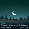 Clarinet Concerto in A Major, K. 622: II. Adagio (Arr. for Piano) - Single album lyrics, reviews, download