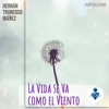 La Vida se va como El Viento - Single