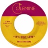 It's Only Love - Single