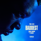 Baddest - Yung Bleu, Chris Brown &amp; 2 Chainz Cover Art