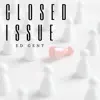 Closed Issue - Single album lyrics, reviews, download