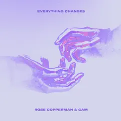 Everything Changes - Single by Ross Copperman & Cam album reviews, ratings, credits