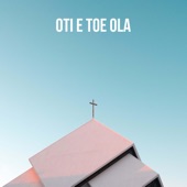 Oti E Toe Ola artwork