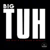 Big Tuh (feat. Lil Wayne & 2 Chainz) - Single album lyrics, reviews, download