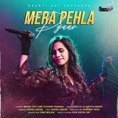 Mera Pehla Pyaar - Single by Javed Ali & Nikhita Gandhi album reviews, ratings, credits