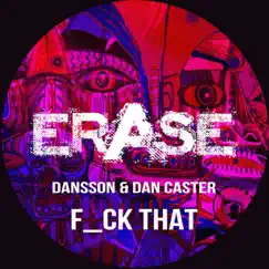 F_ck That - Single by Dansson & Dan Caster album reviews, ratings, credits