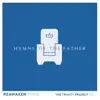 Hymns of the Father (Reawaken Hymns) album lyrics, reviews, download