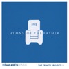 Hymns of the Father (Reawaken Hymns)