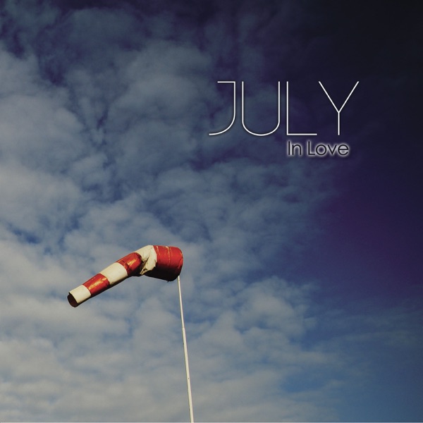 July – In Love