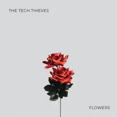 Flowers - Single by The Tech Thieves album reviews, ratings, credits