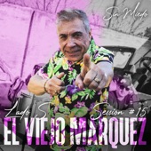 El Viejo Marquez: Sin Miedo Session #15 - EP artwork