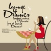 Lounge 4 Dinner - Impressive Music For a Lovely Dinner Vol. 1