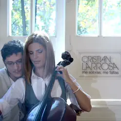 Me Sobras, Me Faltas - Single - Cristian Larrosa