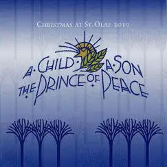 A Child, a Son, the Prince of Peace: 2010 St. Olaf Christmas Festival (Live) by Various Artists album reviews, ratings, credits