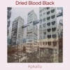 Dried Blood Black - Single