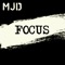 Focus - MJD lyrics